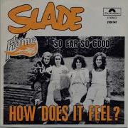 Slade How Does It Feel Official Audio