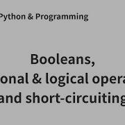 Booleans Relational Logical Operators And Short Cicuiting