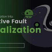 PRS 11 An Investigation Into Effective Fault Localization