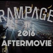 RAMPAGE 2016 AFTERMOVIE