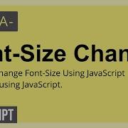 How To Change Font Size Using JavaScript Change Font Size JavaScript