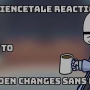 ExperienceTale Sam S Family React To Sudden Changes Sans Part 1 AU Undertale Reactions