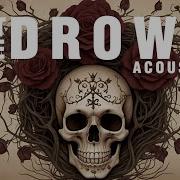 Nightshade Anthem Let Me Drown ACOUSTIC