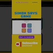 Let S Creat A Simon Says Game By Using Html Css And JavaScript Shortvideo Coding
