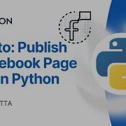 How To Post To A Facebook Page Using Python And The Facebook Graph API Python Tutorial