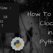 How To Make Clock In Python In Just Few Lines Of Code