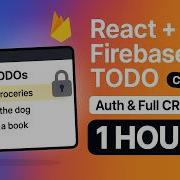 React Firebase TODO App Auth Full CRUD In 1 Hour