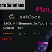 LeetCode 1305 All Elements In Two Binary Search Trees Solution Explained Java
