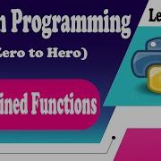 Python 08 User Defined Functions In Python From Basics To Advanced