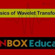 Basics Of Wavelet Transform FT STFT