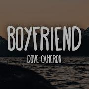 Dove Cameron Boyfriend Lyrics