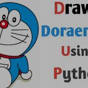Draw Doraemon Using Python Doremon In Python 2021 Shorts