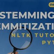 Stemming And Lemmatization NLTK Python NLP Tutorial