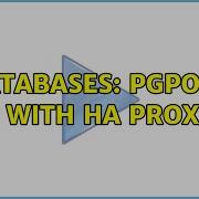 Databases PgPool 2 With HA Proxy 2 Solutions
