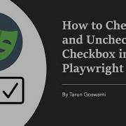 Playwright Check Uncheck Checkbox