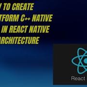 How To Create Cross Platform C Native Modules In React Native S New Architecture