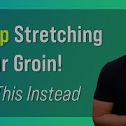 STOP Stretching Your Groin Do This Instead Ages 50