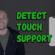 How To Detect Touch Support In JavaScript