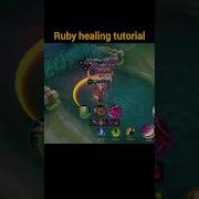 Ruby Healing Tutorial Shorts Mlbb Mobilelegends