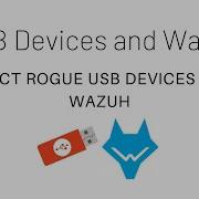 Обнаружение USB с помощью Wazuh определите подключено ли несанкционированное USB устройство