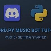 Part 0 Getting Started How To Code A Discord Py Music Bot