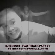 DJ Onrust The Beginning Of Darkcore Industrial Flashback Series 01 Early Hardcore Mix