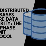 How Distributed Databases Ensure Data Integrity The Two Phase Commit Protocol