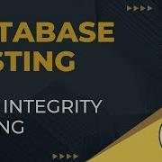 Part 16 Database Testing Data Integrity Testing Integrity Constraints