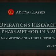 SIM 9 Two Phase Method In Simplex To Maximize A Linear Programming Problem LPP