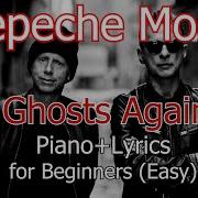 Depeche Mode Ghosts Again Piano Lyrics For Beginners Easy