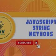 JavaScript String Methods Explained For Beginners