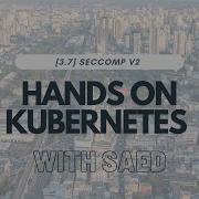 HANDS ON 3 7 SECCOMP V2 CKS