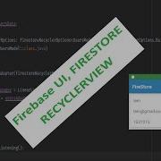 Firestore RecyclerView With FirebaseUI Tutorial Android FirebaseUI Firestore RecyclerView