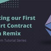 Ethereum Tutorial 9 Writing Our First Smart Contract With Remix