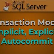 Advanced Databases Transactions Modes Implicit Autocommit Explicit SQL