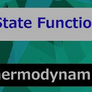 State Function Thermodynamics Class 22