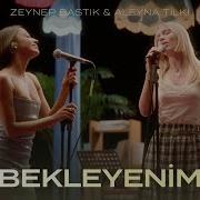 Bekleyenim Akustik Zeynep Bastık Aleyna Tilki