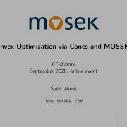 Sven Wiese Convex Optimization Via Cones And Mosek 9