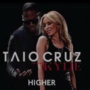 Taio Cruz Kylie Minogue Travie McCoy Higher ZAX Extended Mix Audio