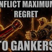 Inflict MAXIMUM Regret On Gankers For Honor