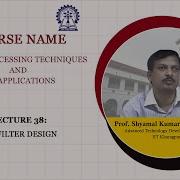 Lecture 38 FIR Filter Design