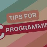 Tips For C Programming