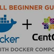 Install Docker In CentOS 7 CentOS 8 Beginners Guide