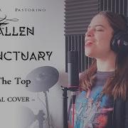 To The Top Fallen Sanctuary Vocal Cover