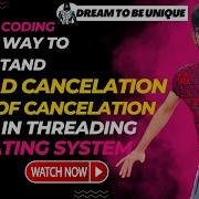 Threads Cancellation And Threading Issues Types Of Cancellation Multithreading Operating System