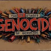 The 10 Stages Of Genocide