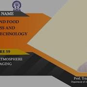 Lecture 59 Modified Atmosphere Packaging