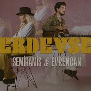 Semiramis Evrencan Nerdeysen Official Video