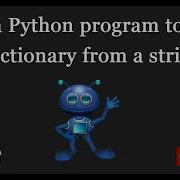 Dictionary 15 Write A Python Program To Create A Dictionary From A String