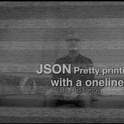 JSON Pretty Printing With A Single Python Command